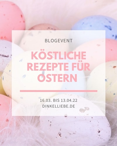 Blogevent - köstliche Rezepte für Ostern
